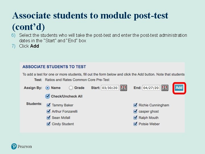 Associate students to module post-test (cont’d) 6) Select the students who will take the