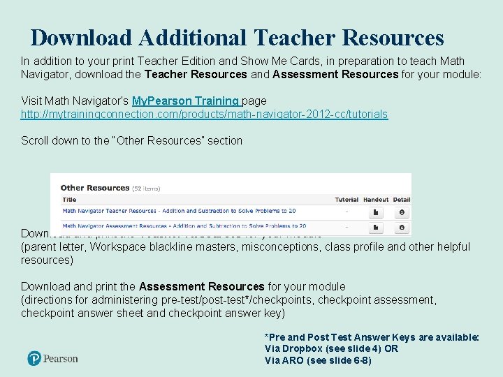 Download Additional Teacher Resources In addition to your print Teacher Edition and Show Me