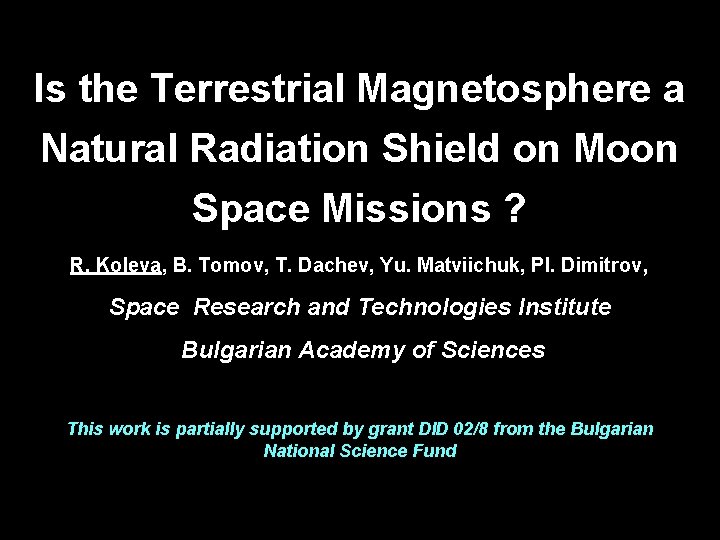 Is the Terrestrial Magnetosphere a Natural Radiation Shield on Moon Space Missions ? R.