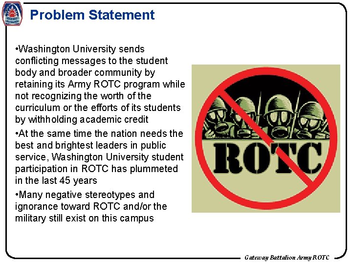 Problem Statement • Washington University sends conflicting messages to the student body and broader