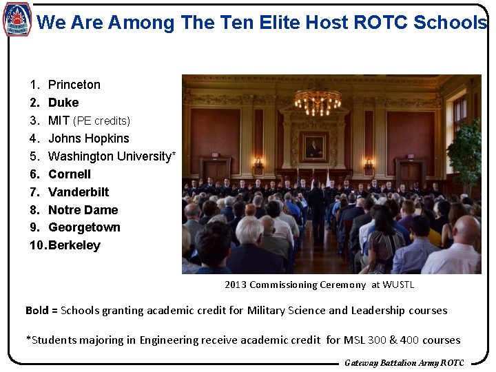 We Are Among The Ten Elite Host ROTC Schools 1. Princeton 2. Duke 3.