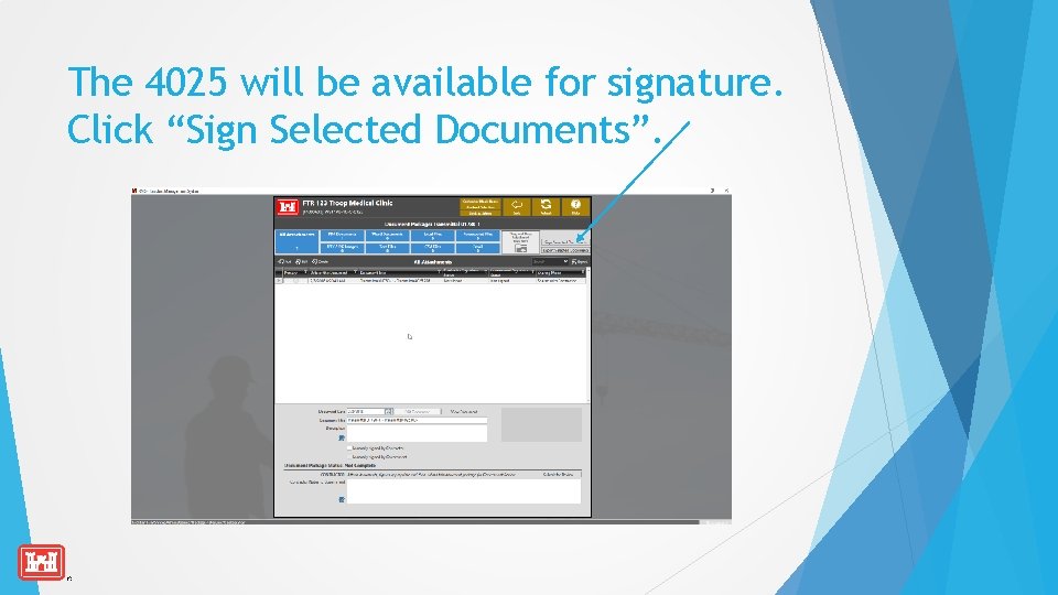 The 4025 will be available for signature. Click “Sign Selected Documents”. 