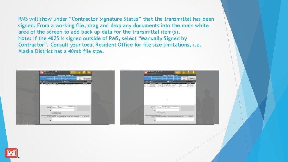 RMS will show under “Contractor Signature Status” that the transmittal has been signed. From