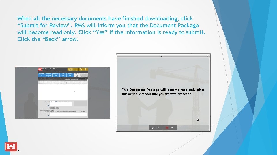 When all the necessary documents have finished downloading, click “Submit for Review”. RMS will