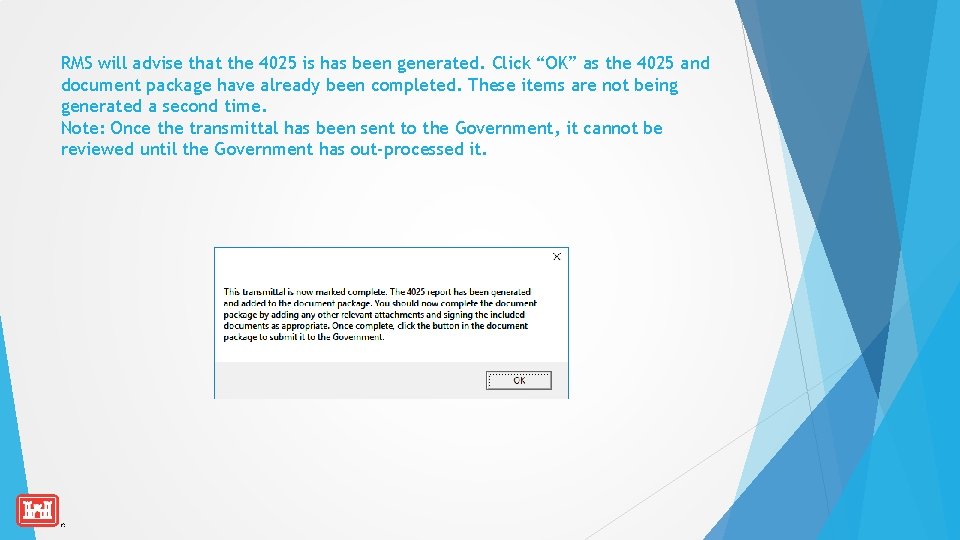 RMS will advise that the 4025 is has been generated. Click “OK” as the