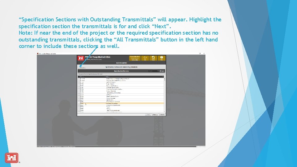 “Specification Sections with Outstanding Transmittals” will appear. Highlight the specification section the transmittals is