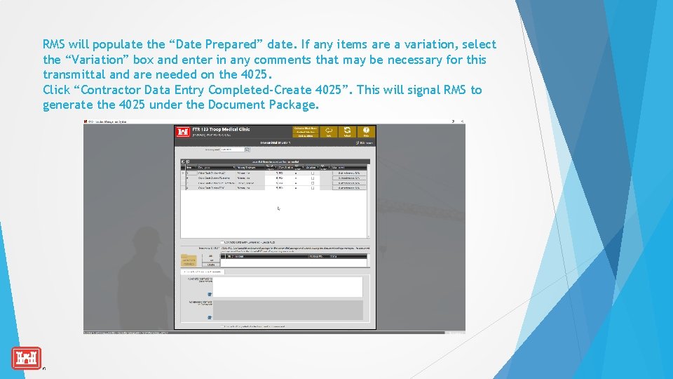 RMS will populate the “Date Prepared” date. If any items are a variation, select