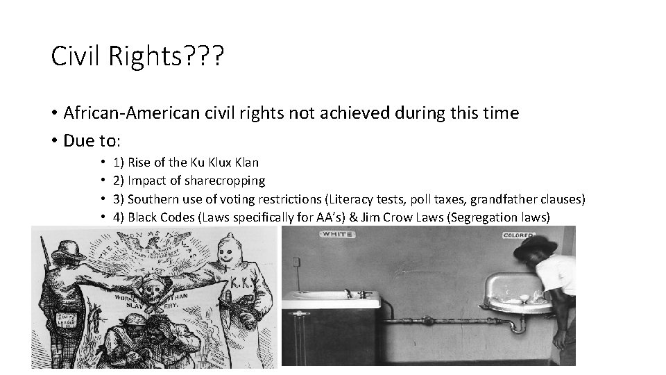 Civil Rights? ? ? • African-American civil rights not achieved during this time •