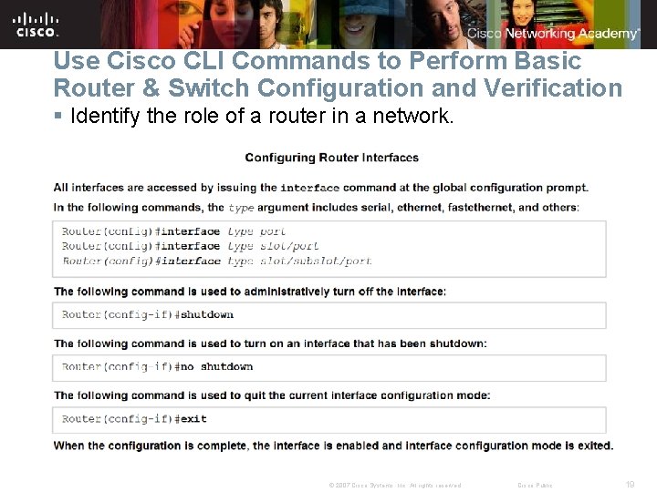 Use Cisco CLI Commands to Perform Basic Router & Switch Configuration and Verification §