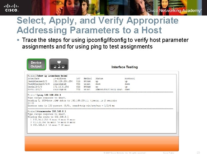 Select, Apply, and Verify Appropriate Addressing Parameters to a Host § Trace the steps