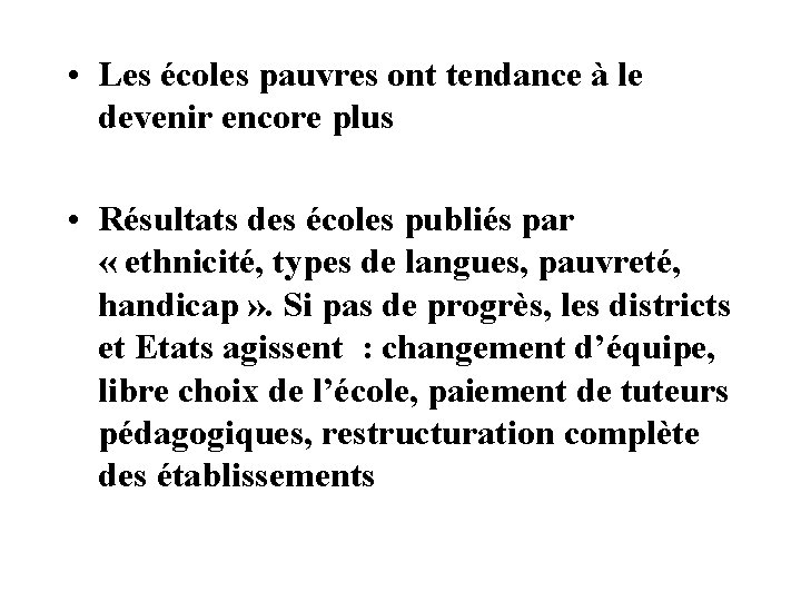  • Les écoles pauvres ont tendance à le devenir encore plus • Résultats