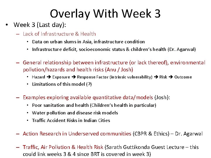 Overlay With Week 3 • Week 3 (Last day): – Lack of Infrastructure &