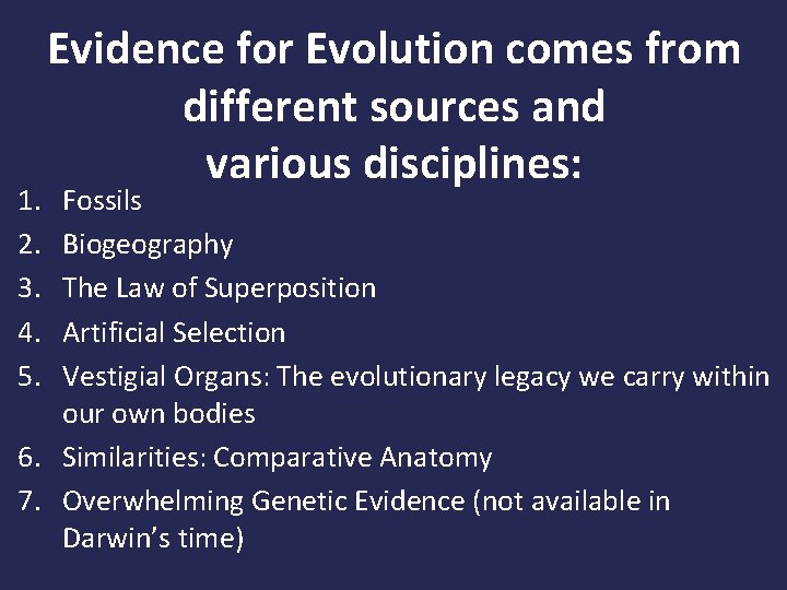 1. 2. 3. 4. 5. Evidence for Evolution comes from different sources and various