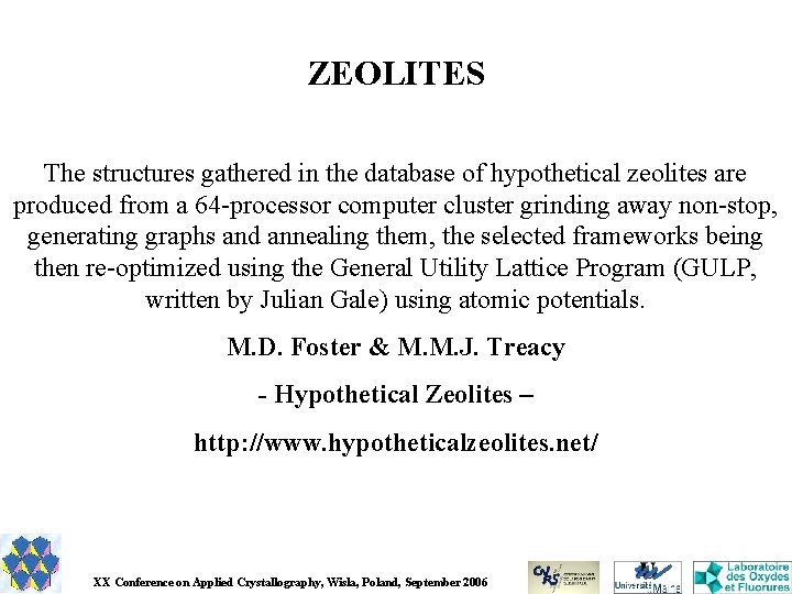 ZEOLITES The structures gathered in the database of hypothetical zeolites are produced from a