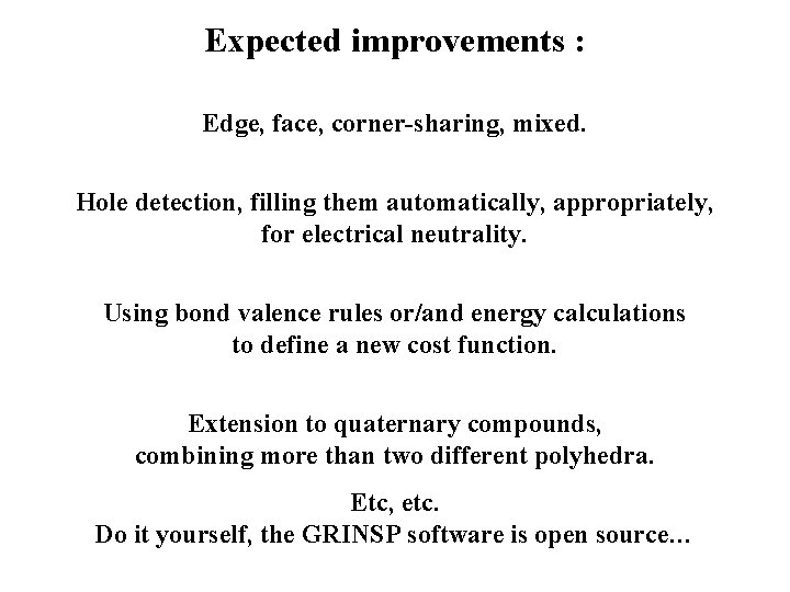 Expected improvements : Edge, face, corner-sharing, mixed. Hole detection, filling them automatically, appropriately, for