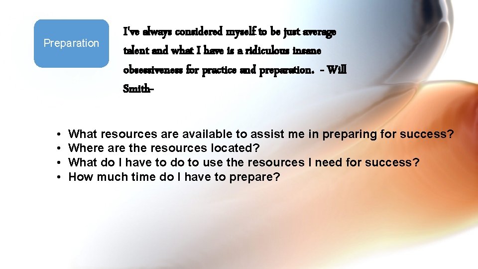 Preparation • • I've always considered myself to be just average talent and what