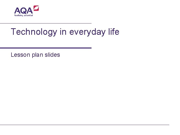 Technology in everyday life Lesson plan slides 