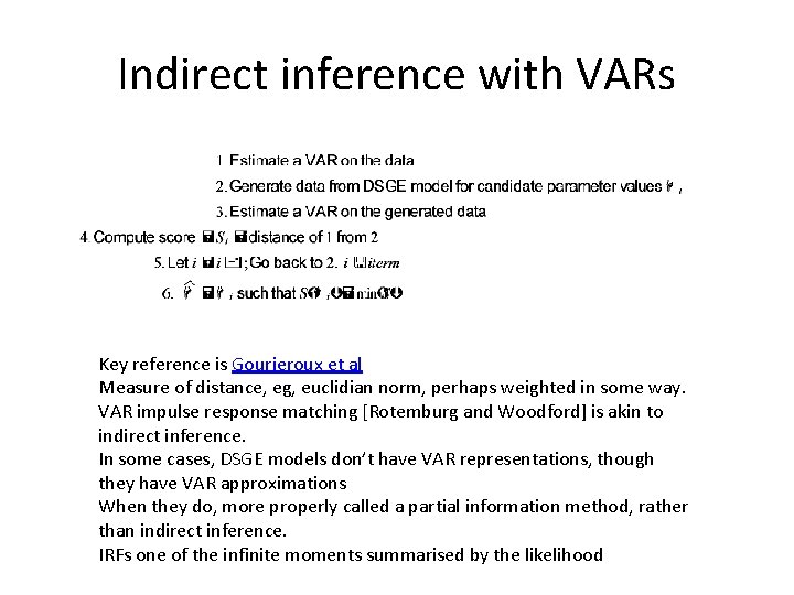 Indirect inference with VARs Key reference is Gourieroux et al Measure of distance, eg,