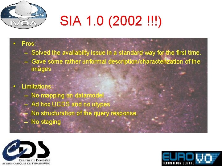 SIA 1. 0 (2002 !!!) • Pros: – Solved the availabilty issue in a