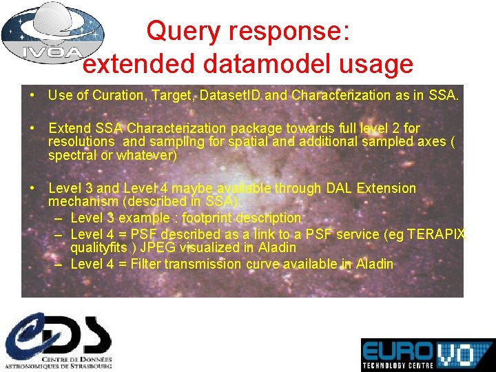 Query response: extended datamodel usage • Use of Curation, Target, Dataset. ID and Characterization
