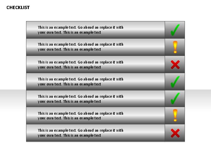 CHECKLIST This is an example text. Go ahead an replace it with your own