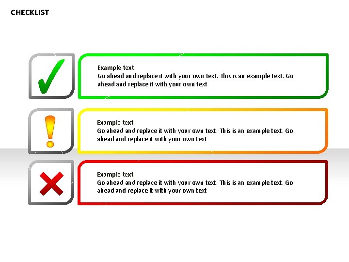 CHECKLIST Example text Go ahead and replace it with your own text. This is