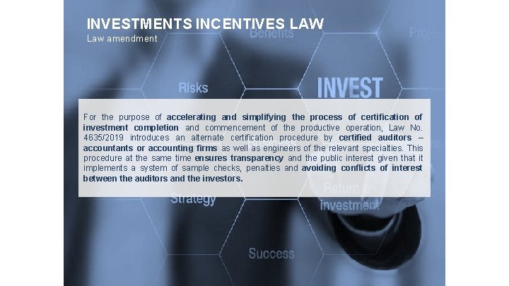 INVESTMENTS INCENTIVES LAW Law amendment For the purpose of accelerating and simplifying the process