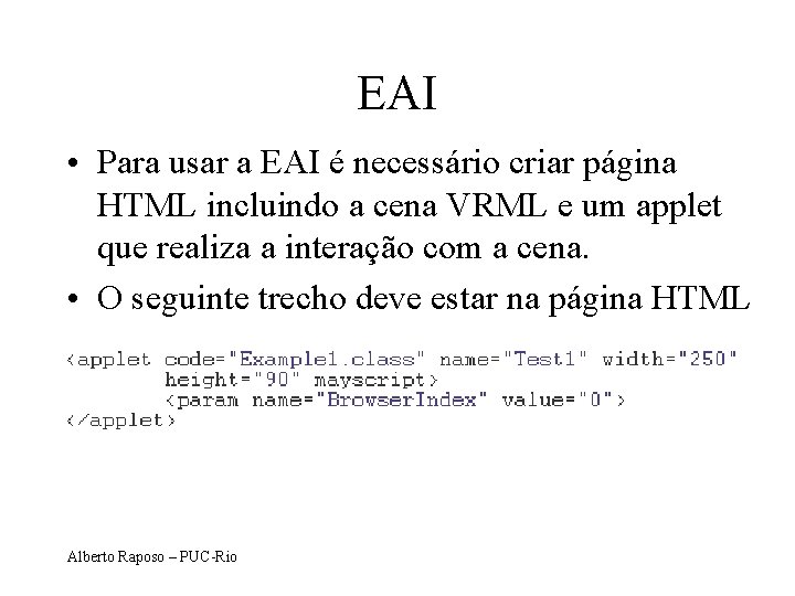 EAI • Para usar a EAI é necessário criar página HTML incluindo a cena