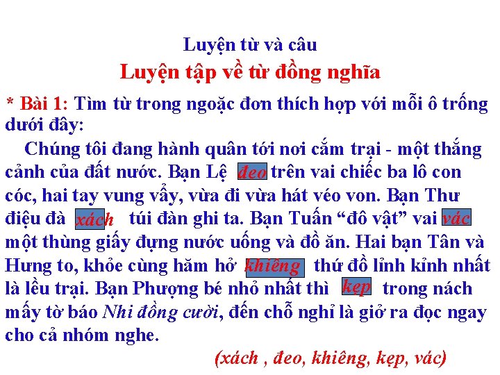 Luyện từ và câu Luyện tập về từ đồng nghĩa * Bài 1: Tìm