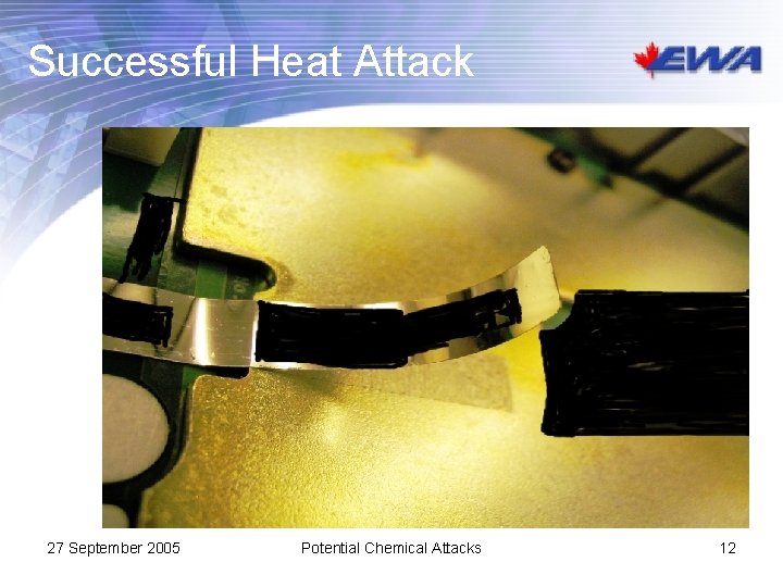 Successful Heat Attack 27 September 2005 Potential Chemical Attacks 12 