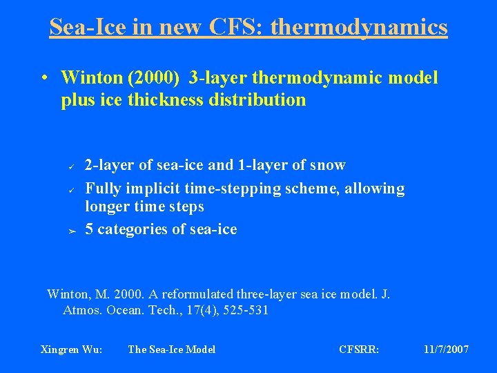 Sea-Ice in new CFS: thermodynamics • Winton (2000) 3 -layer thermodynamic model plus ice