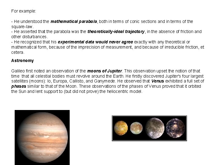 For example: - He understood the mathematical parabola, both in terms of conic sections For example: - He understood the mathematical parabola, both in terms of conic sections