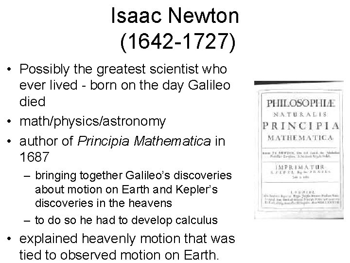 Isaac Newton (1642 -1727) • Possibly the greatest scientist who ever lived - born Isaac Newton (1642 -1727) • Possibly the greatest scientist who ever lived - born
