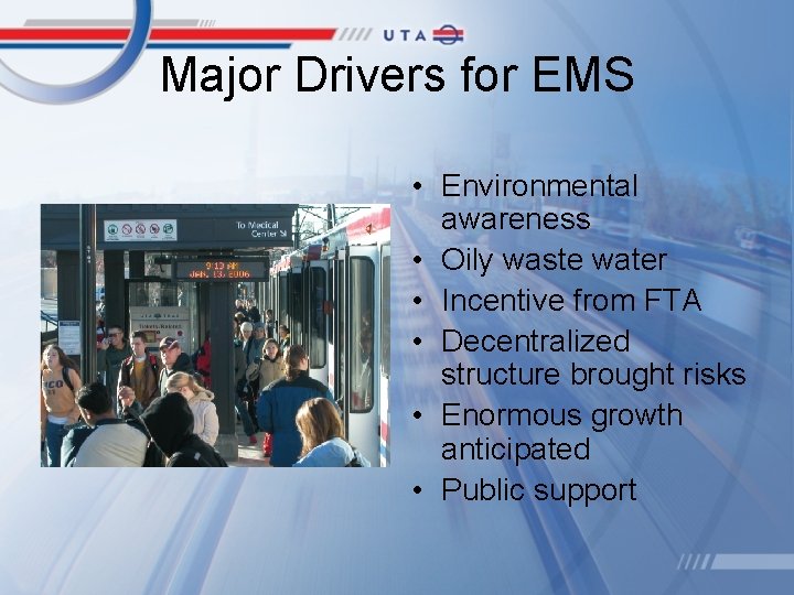 Major Drivers for EMS • Environmental awareness • Oily waste water • Incentive from