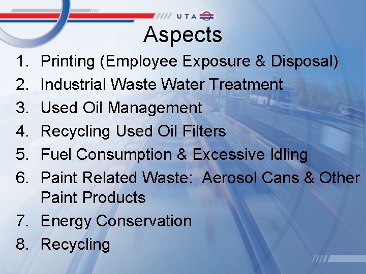 Aspects 1. 2. 3. 4. 5. 6. Printing (Employee Exposure & Disposal) Industrial Waste