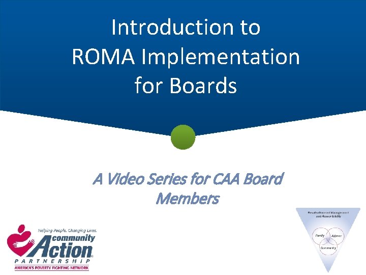 Introduction to ROMA Implementation for Boards A Video Series for CAA Board Members 