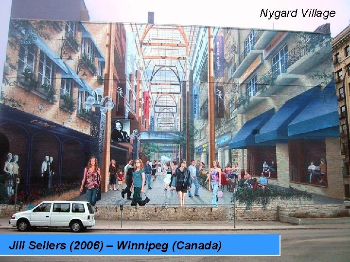 Nygard Village Jill Sellers (2006) – Winnipeg (Canada) 