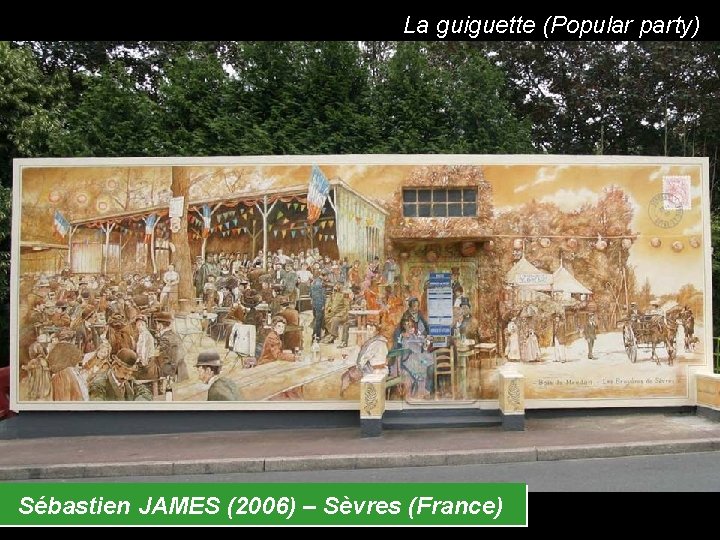 La guiguette (Popular party) Sébastien JAMES (2006) – Sèvres (France) 