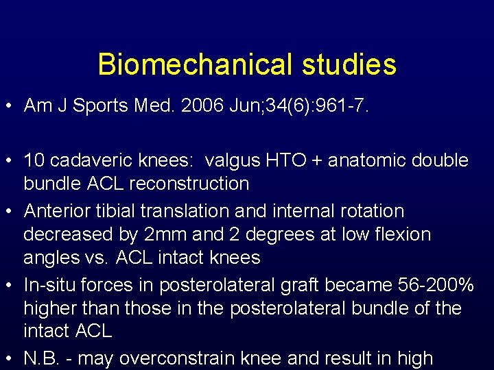 Biomechanical studies • Am J Sports Med. 2006 Jun; 34(6): 961 -7. • 10