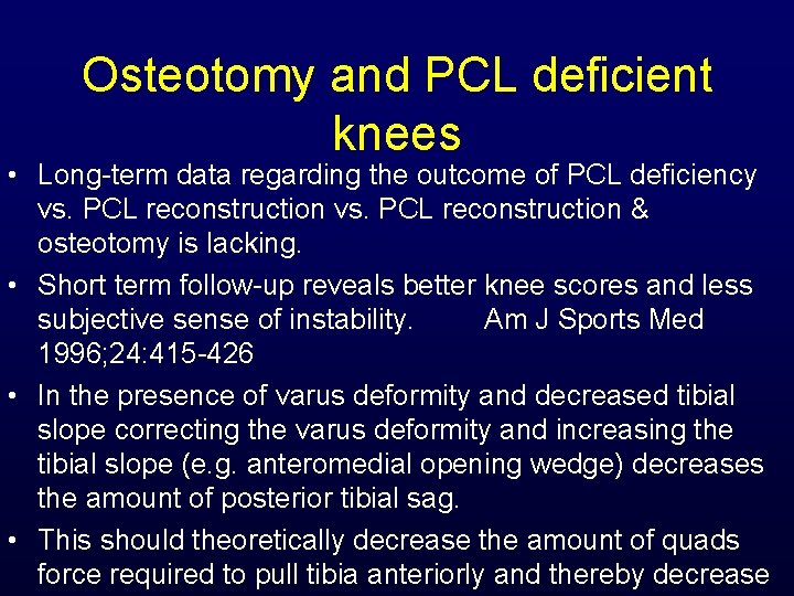 Osteotomy and PCL deficient knees • Long-term data regarding the outcome of PCL deficiency