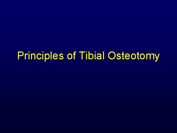 Principles of Tibial Osteotomy 