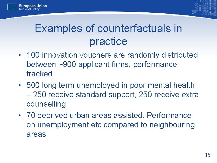 Examples of counterfactuals in practice • 100 innovation vouchers are randomly distributed between ~900