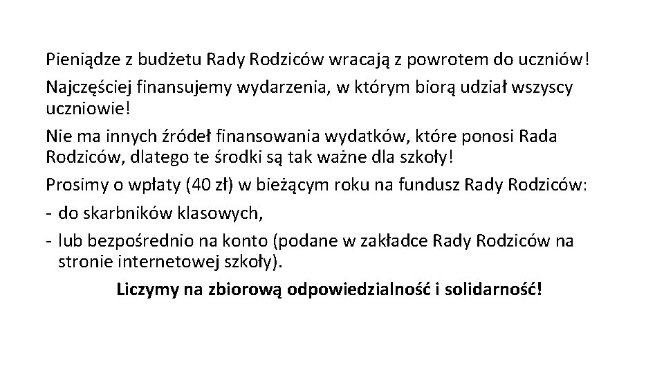 Pieniądze z budżetu Rady Rodziców wracają z powrotem do uczniów! Najczęściej finansujemy wydarzenia, w