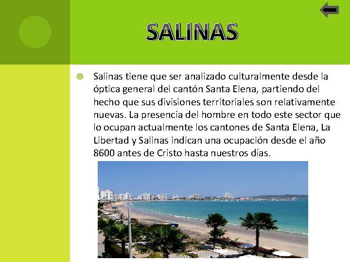 SALINAS Salinas tiene que ser analizado culturalmente desde la óptica general del cantón Santa