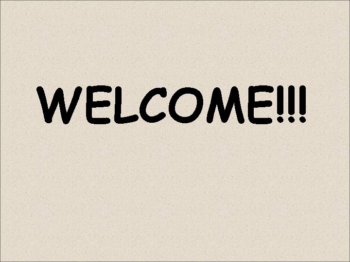 WELCOME!!! 