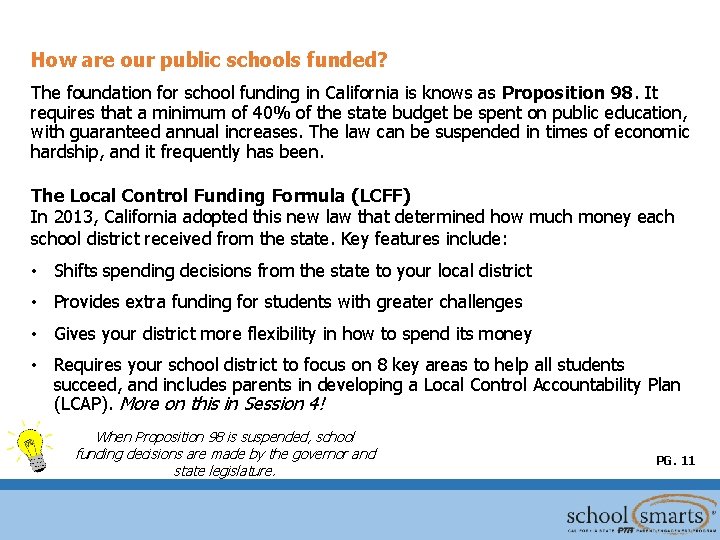 How are our public schools funded? The foundation for school funding in California is How are our public schools funded? The foundation for school funding in California is