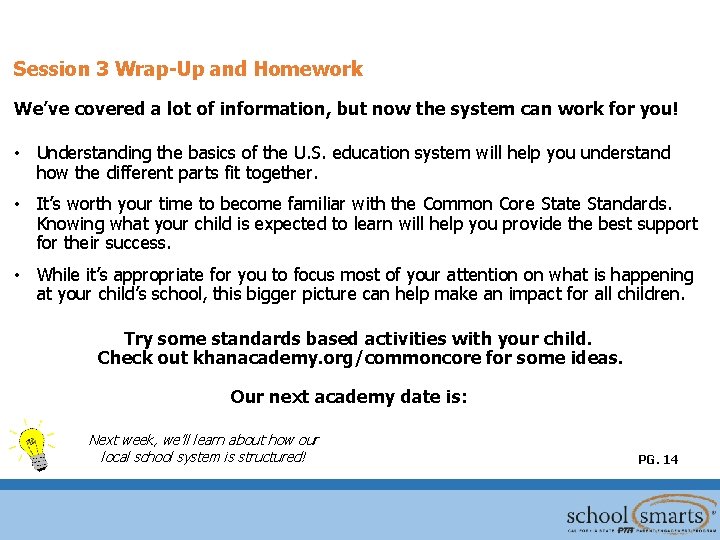 Session 3 Wrap-Up and Homework We’ve covered a lot of information, but now the Session 3 Wrap-Up and Homework We’ve covered a lot of information, but now the