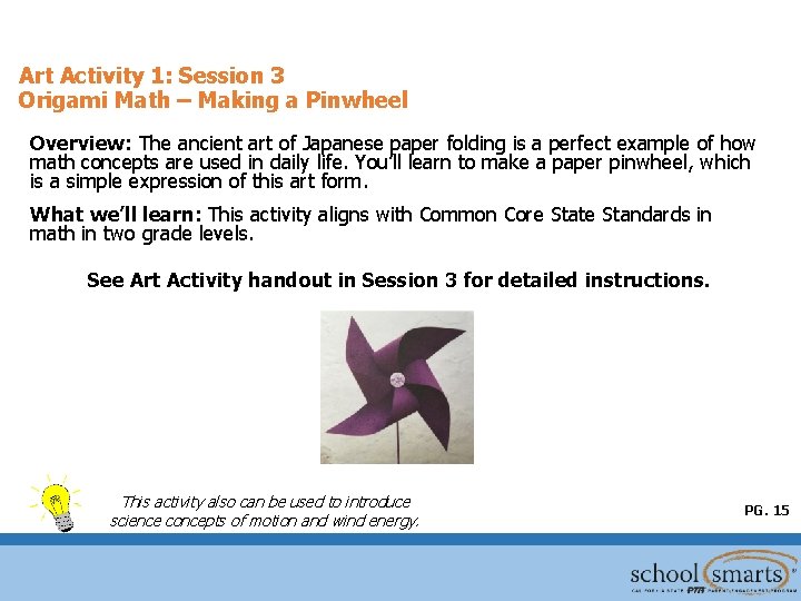 Art Activity 1: Session 3 Origami Math – Making a Pinwheel Overview: The ancient Art Activity 1: Session 3 Origami Math – Making a Pinwheel Overview: The ancient