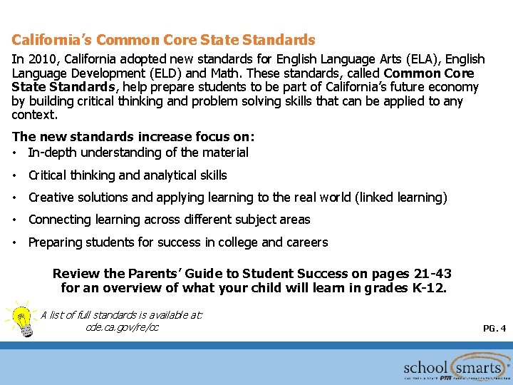 California’s Common Core State Standards In 2010, California adopted new standards for English Language California’s Common Core State Standards In 2010, California adopted new standards for English Language