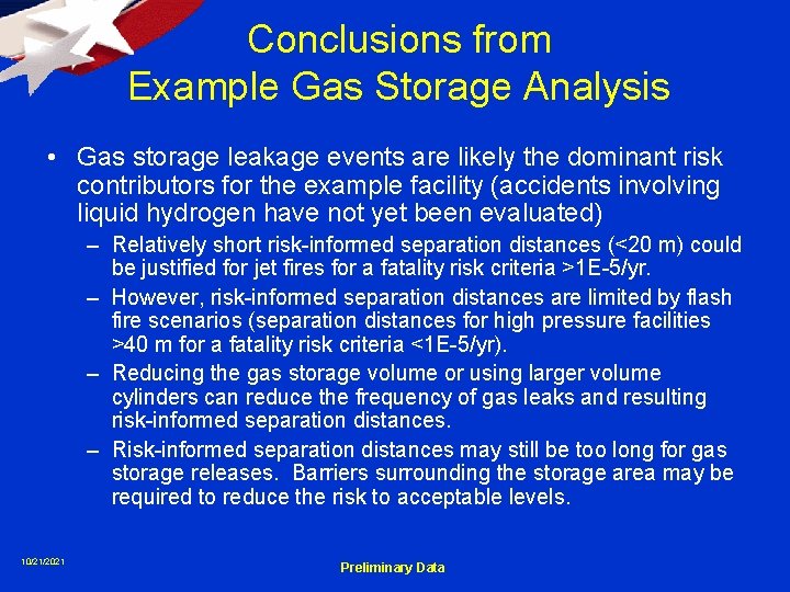 Conclusions from Example Gas Storage Analysis • Gas storage leakage events are likely the